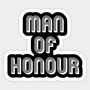 MAN OF HONOUR Sticker